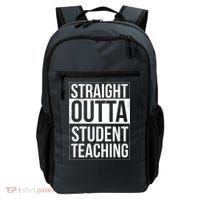 Straight Outta Student Teaching Funny Gift Backpack thumb 0