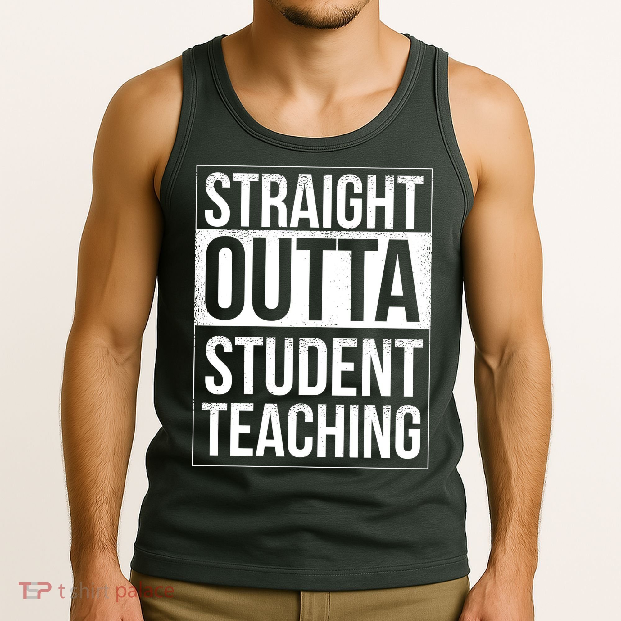 Straight Outta Student Teaching Funny Gift Tank Top