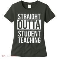 Straight Outta Student Teaching Funny Gift Women's T-Shirt thumb 0