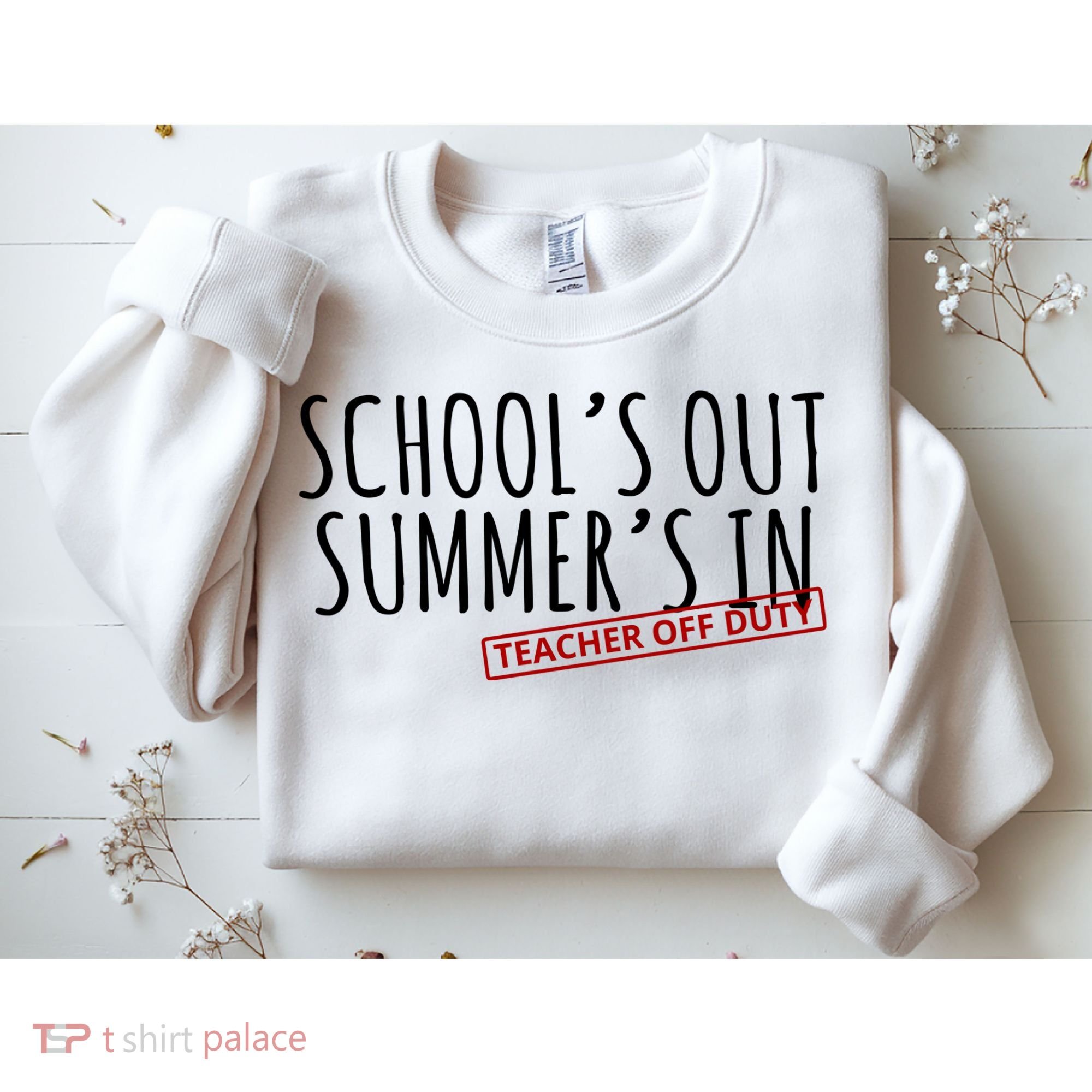 Schools Out Summers In Teacher Off Duty Sweatshirt
