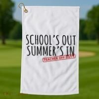 Schools Out Summers In Teacher Off Duty Golf Towel thumb 1