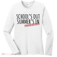 Schools Out Summers In Teacher Off Duty Women's Long Sleeve Shirt thumb 0