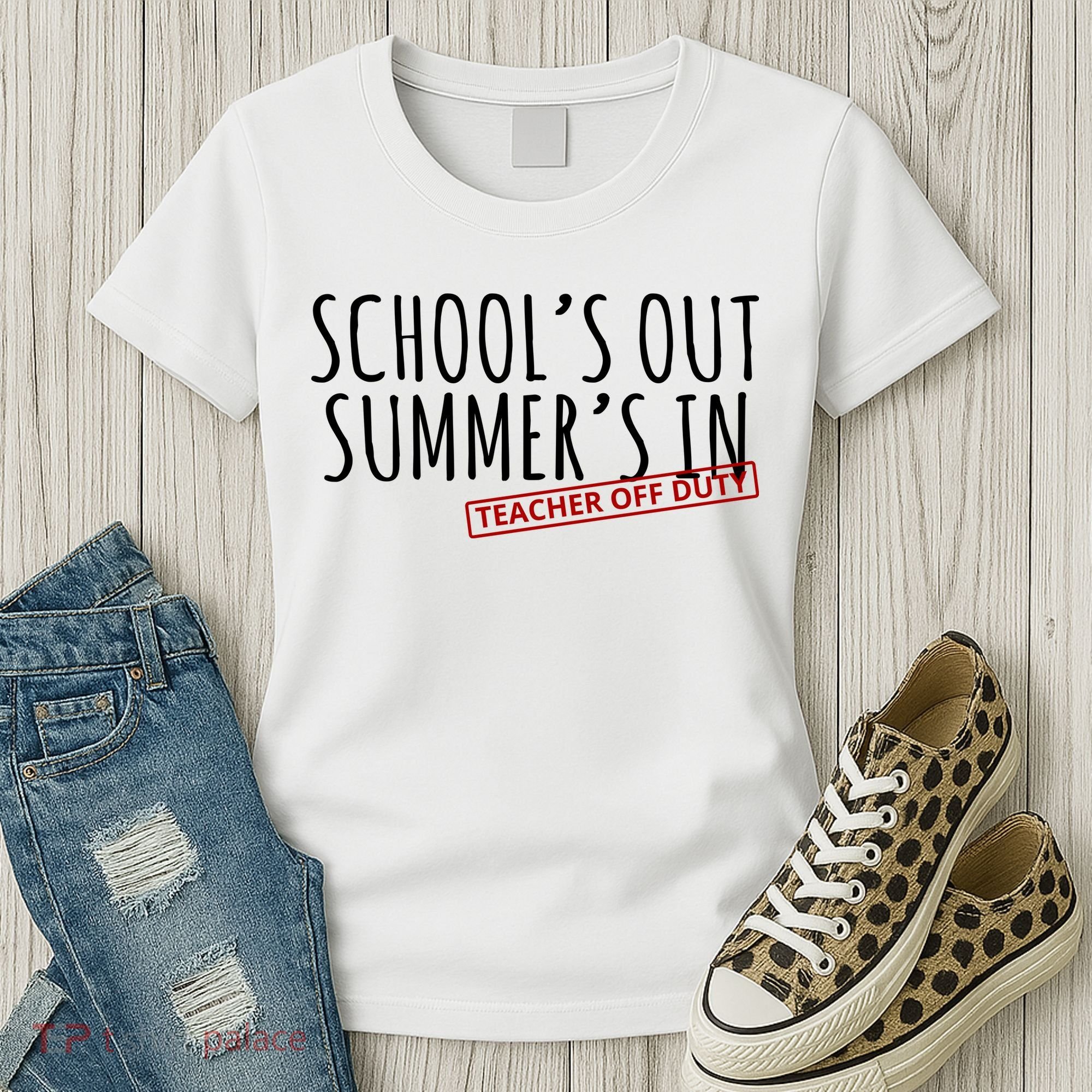 Schools Out Summers In Teacher Off Duty Women's T-Shirt