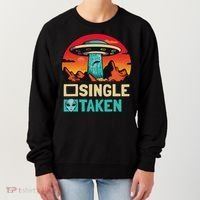 Single Or Taken Funny Alien Ufo Valentine's Day Women's Sweatshirt thumb 0