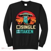 Single Or Taken Funny Alien Ufo Valentine's Day Sweatshirt thumb 0