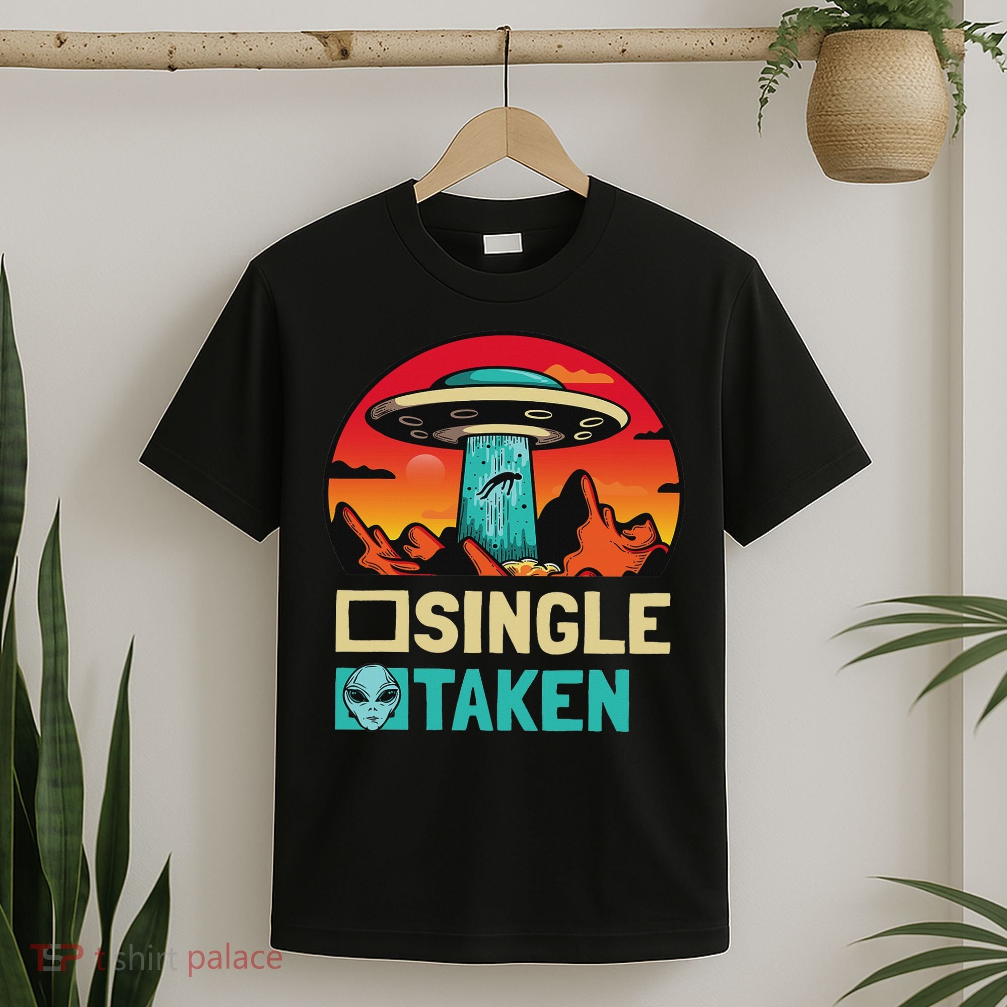 Single Or Taken Funny Alien Ufo Valentine's Day T-Shirt