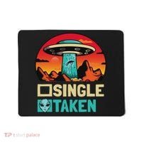 Single Or Taken Funny Alien Ufo Valentine's Day Mousepad thumb 0