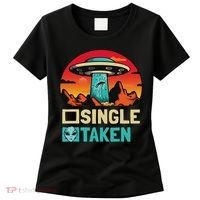 Single Or Taken Funny Alien Ufo Valentine's Day Women's T-Shirt thumb 0