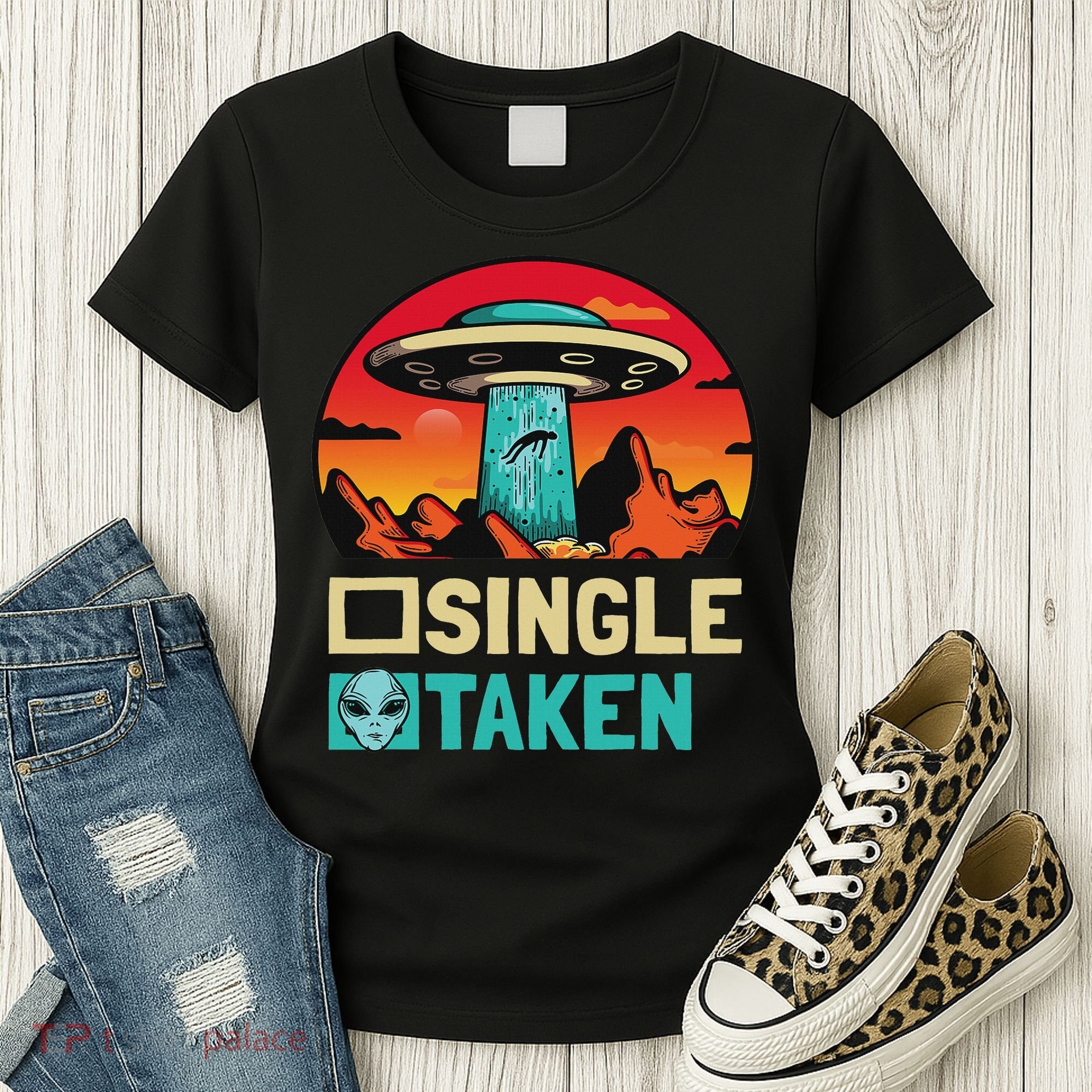 Single Or Taken Funny Alien Ufo Valentine's Day Women's T-Shirt