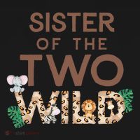 Sister of The Two Wild Animal Safari 2nd Birthday Theme T-Shirt thumb 7