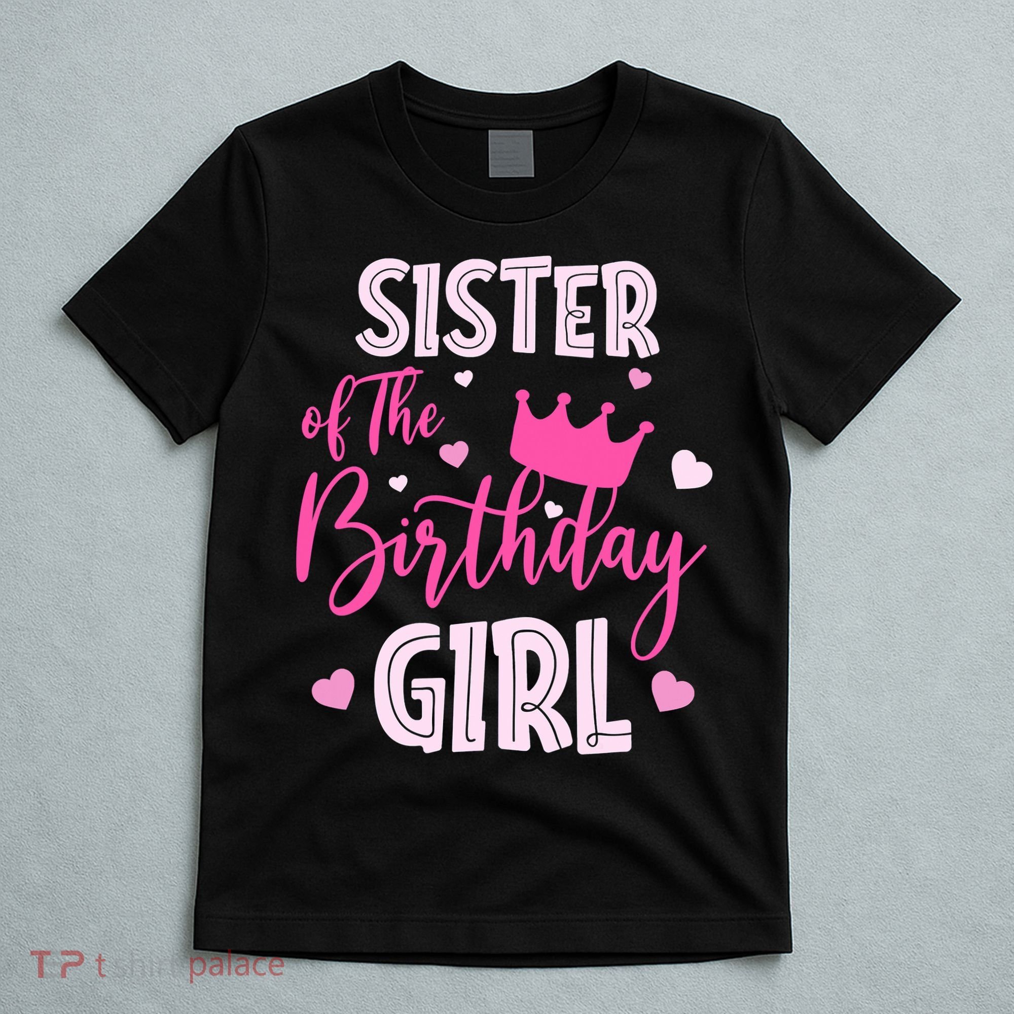 Sister Of The Birthday Girl Funny Cute Pink T-Shirt