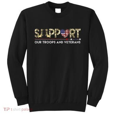 Support Our Troops VeteranS Day Support Our Troops Sweatshirt