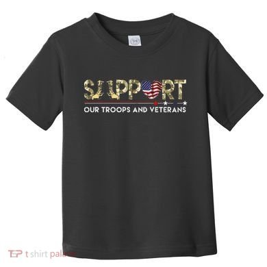 Support Our Troops VeteranS Day Support Our Troops Toddler T-Shirt