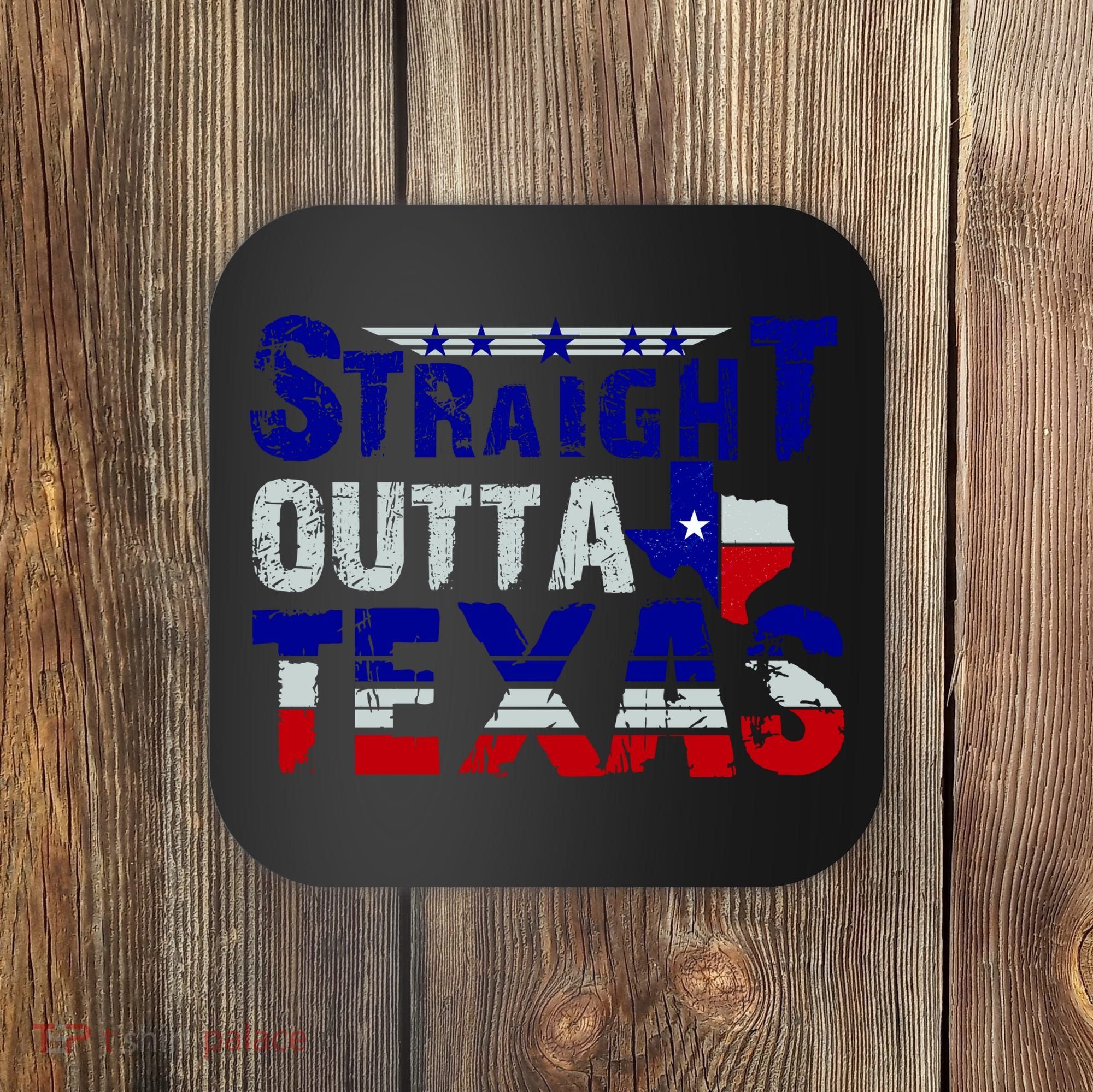 Straight Outta Texas Logo Coaster