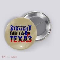 Straight Outta Texas Logo Button thumb 0