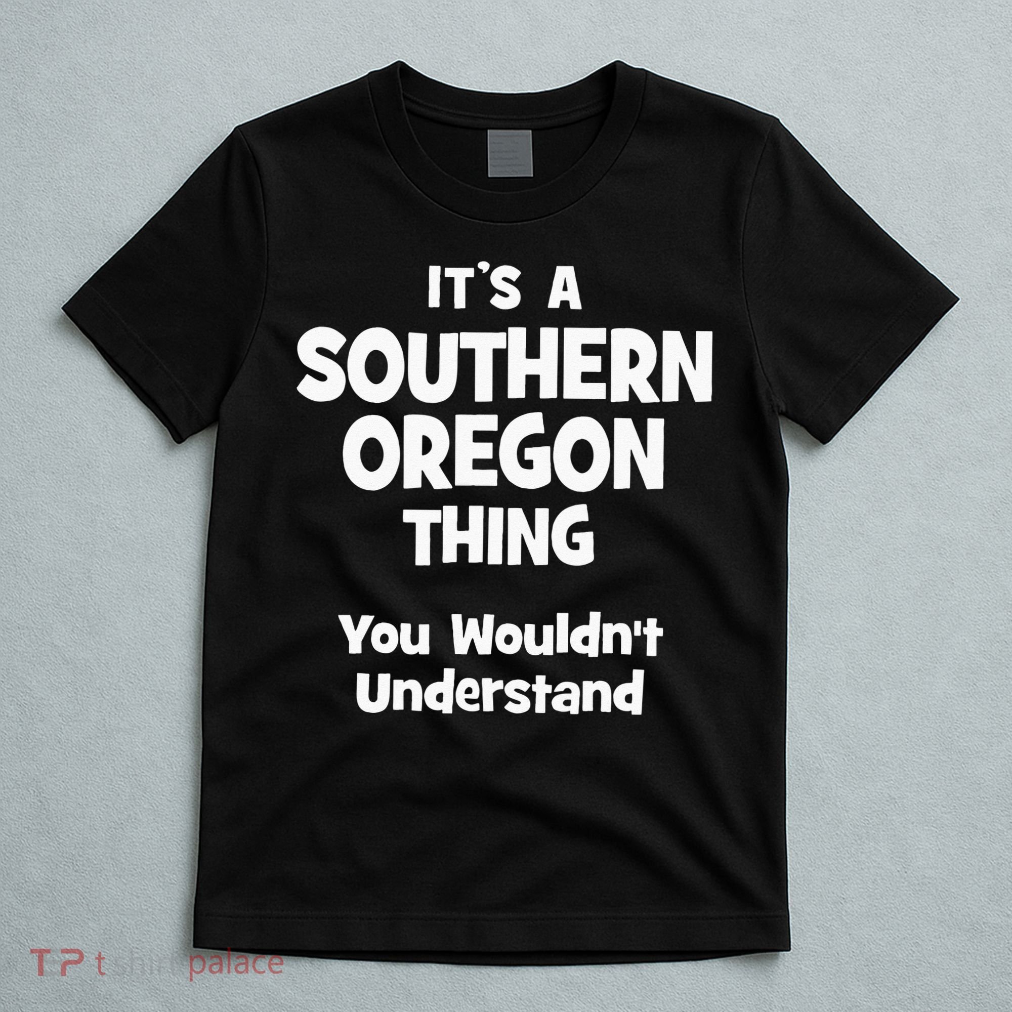 Southern Oregon Thing College University Alumni Funny T-Shirt