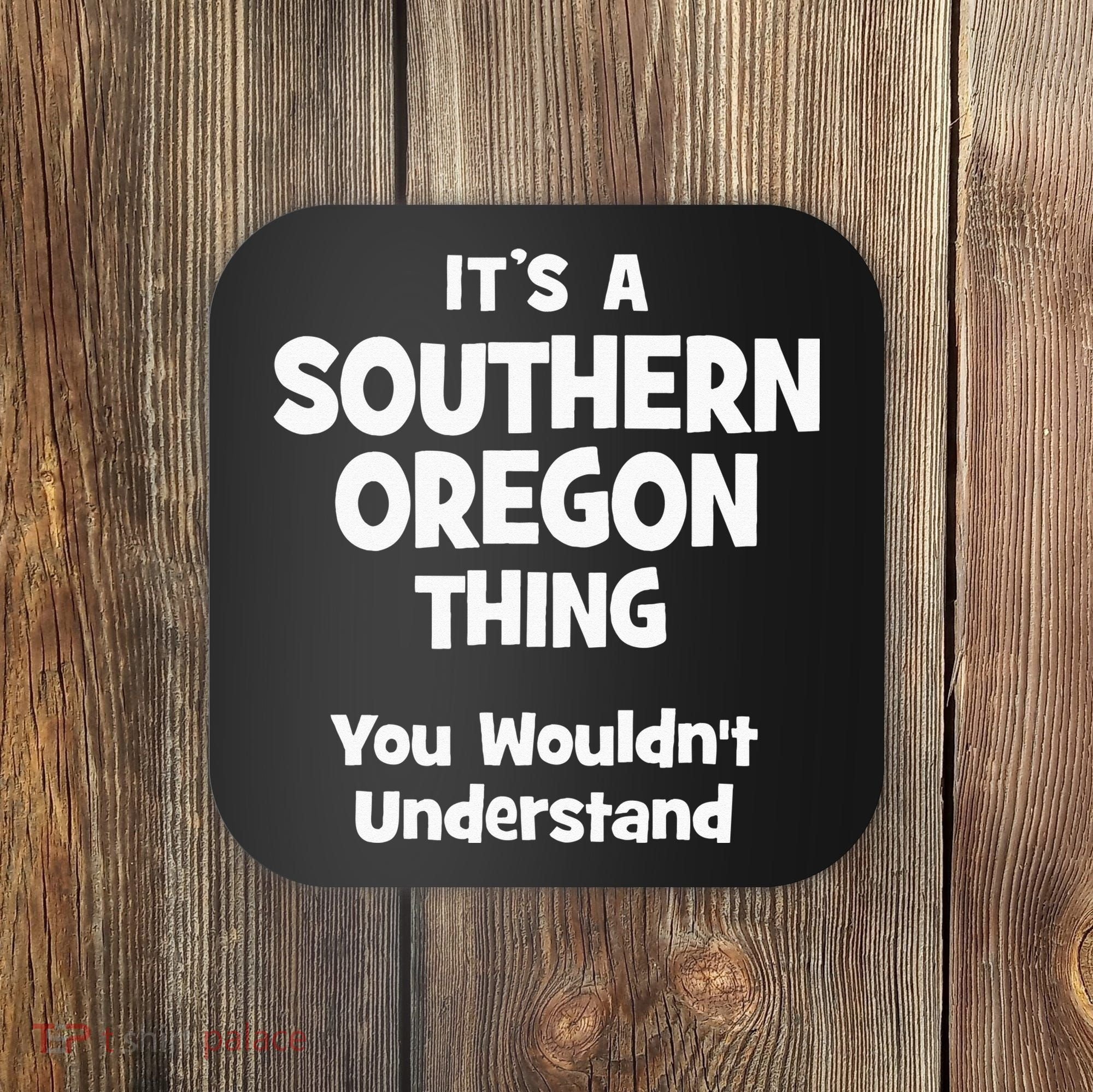 Southern Oregon Thing College University Alumni Funny Coaster