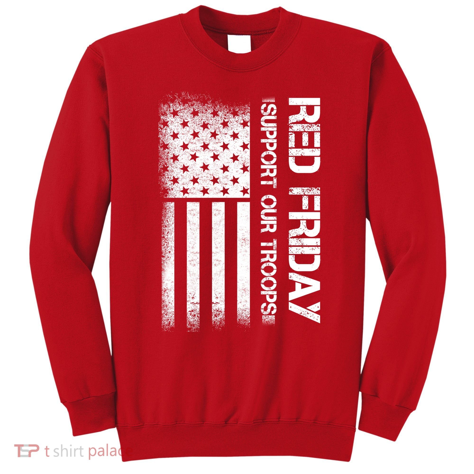 Support Our Troops Red Friday Sweatshirt