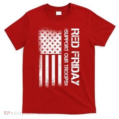 Support Our Troops Red Friday T-Shirt
