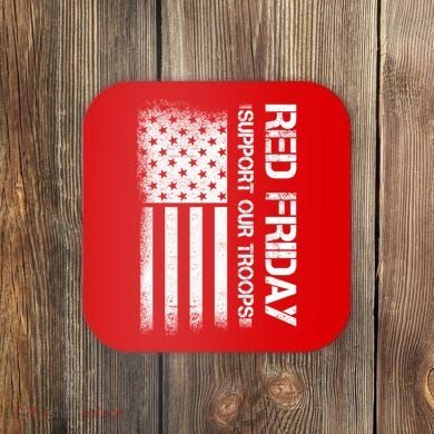 Support Our Troops Red Friday Coaster