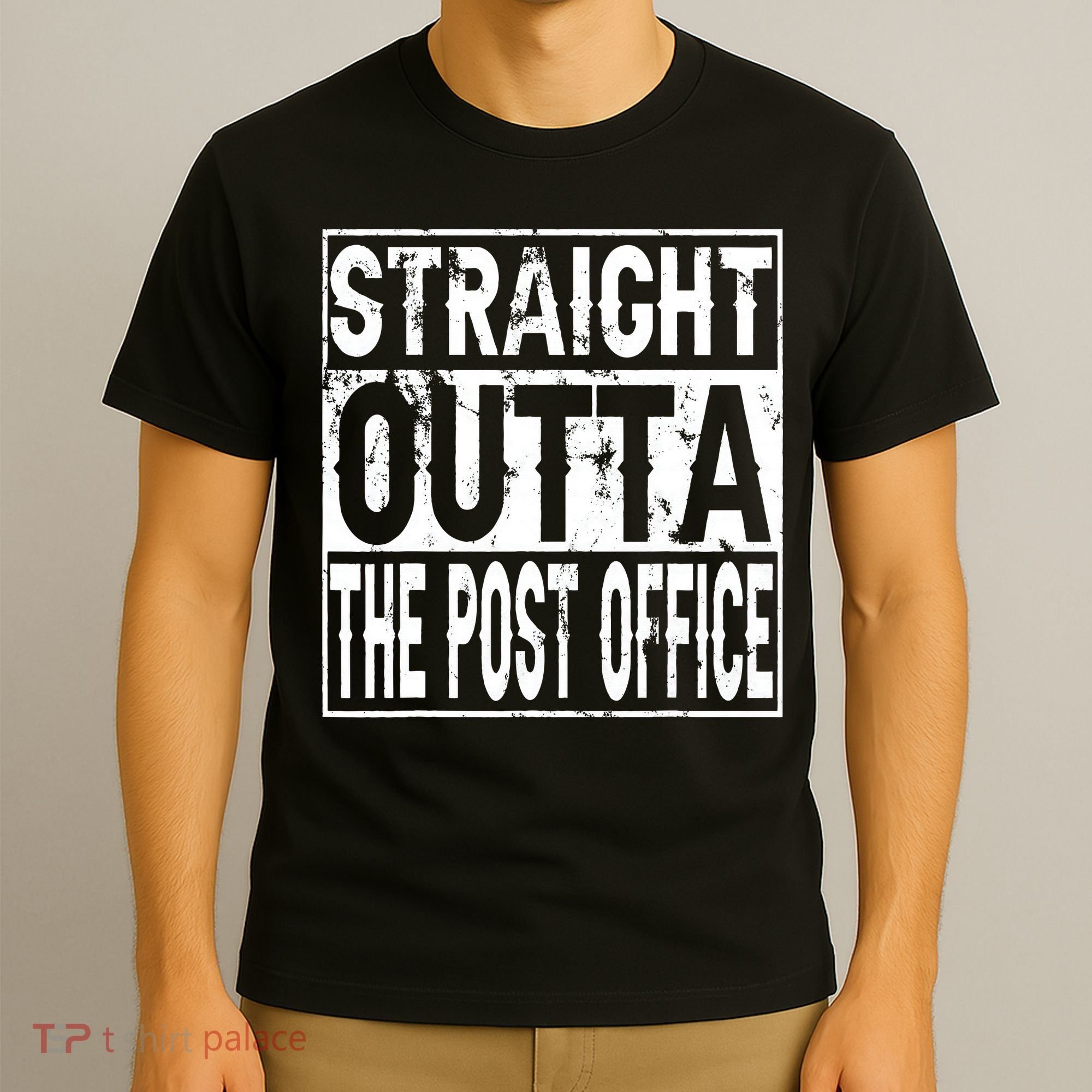 Straight Outta The Post Office Funny Postal Worker T-Shirt