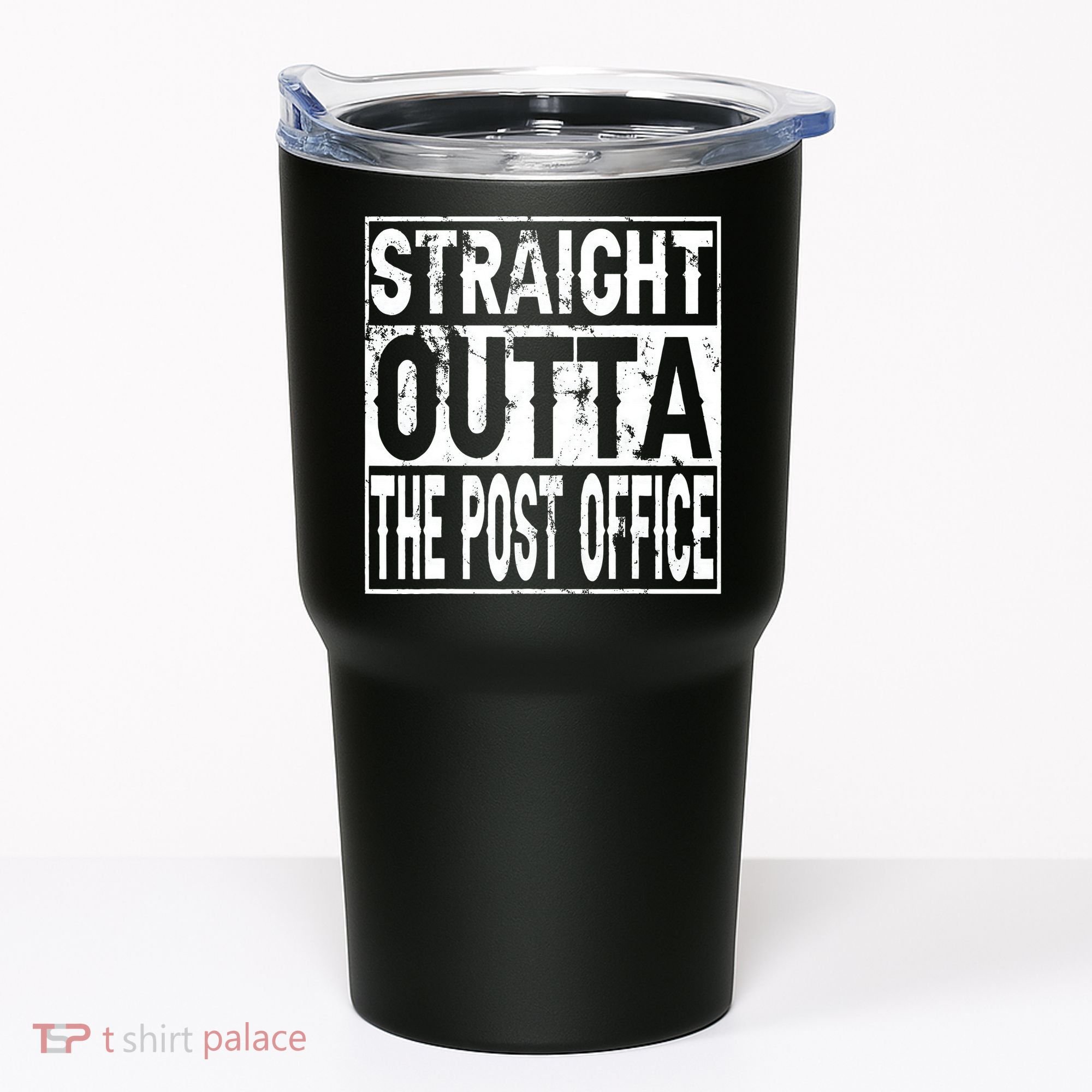 Straight Outta The Post Office Funny Postal Worker Tumbler