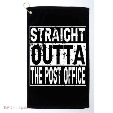 Straight Outta The Post Office Funny Postal Worker Golf Towel