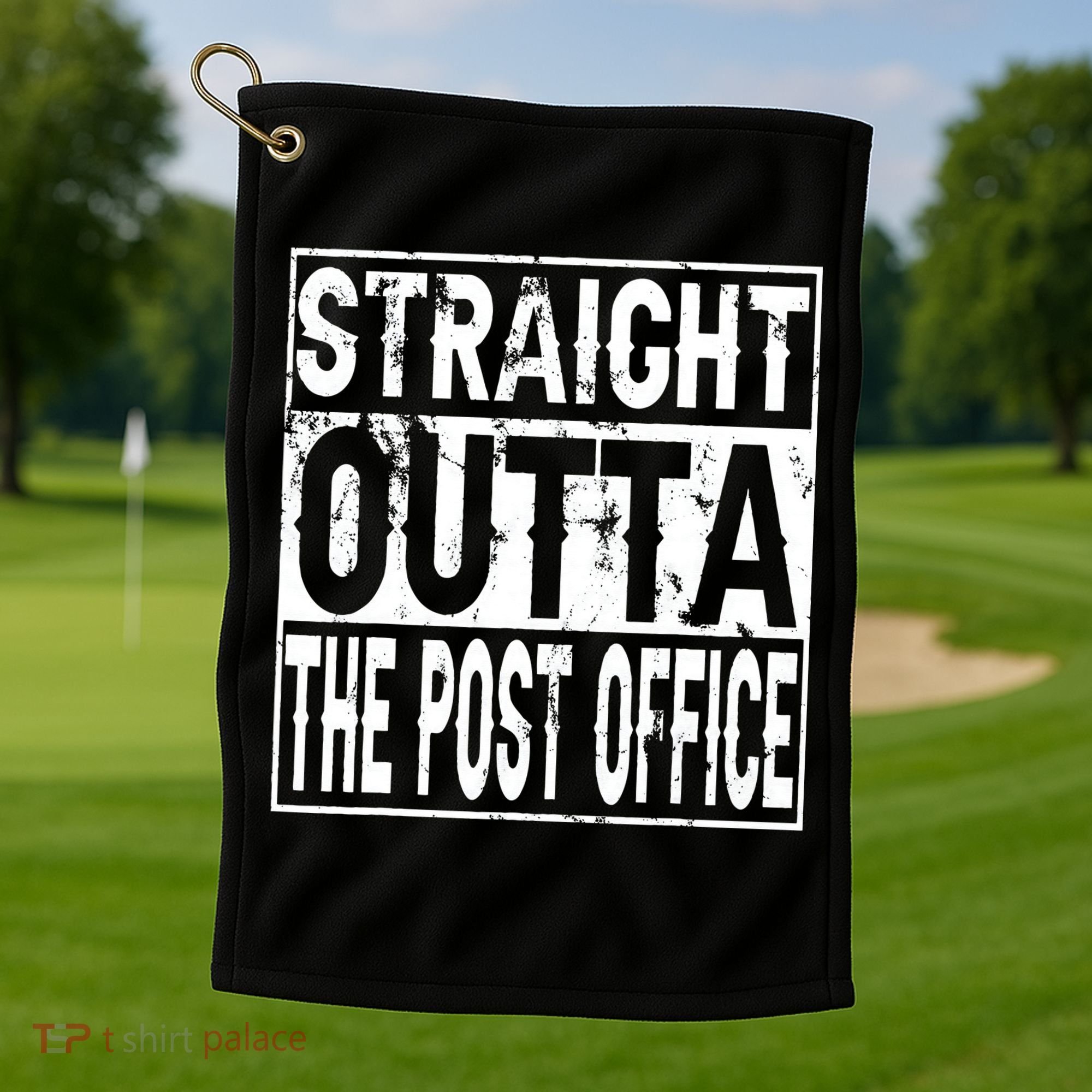 Straight Outta The Post Office Funny Postal Worker Golf Towel