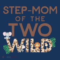 Stepmom Of The Two Wild Animal Safari 2nd Birthday Theme T-Shirt thumb 7