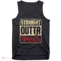 Straight Outta Tonsils Tonsil Removal Surgery Recovery Tank Top thumb 0