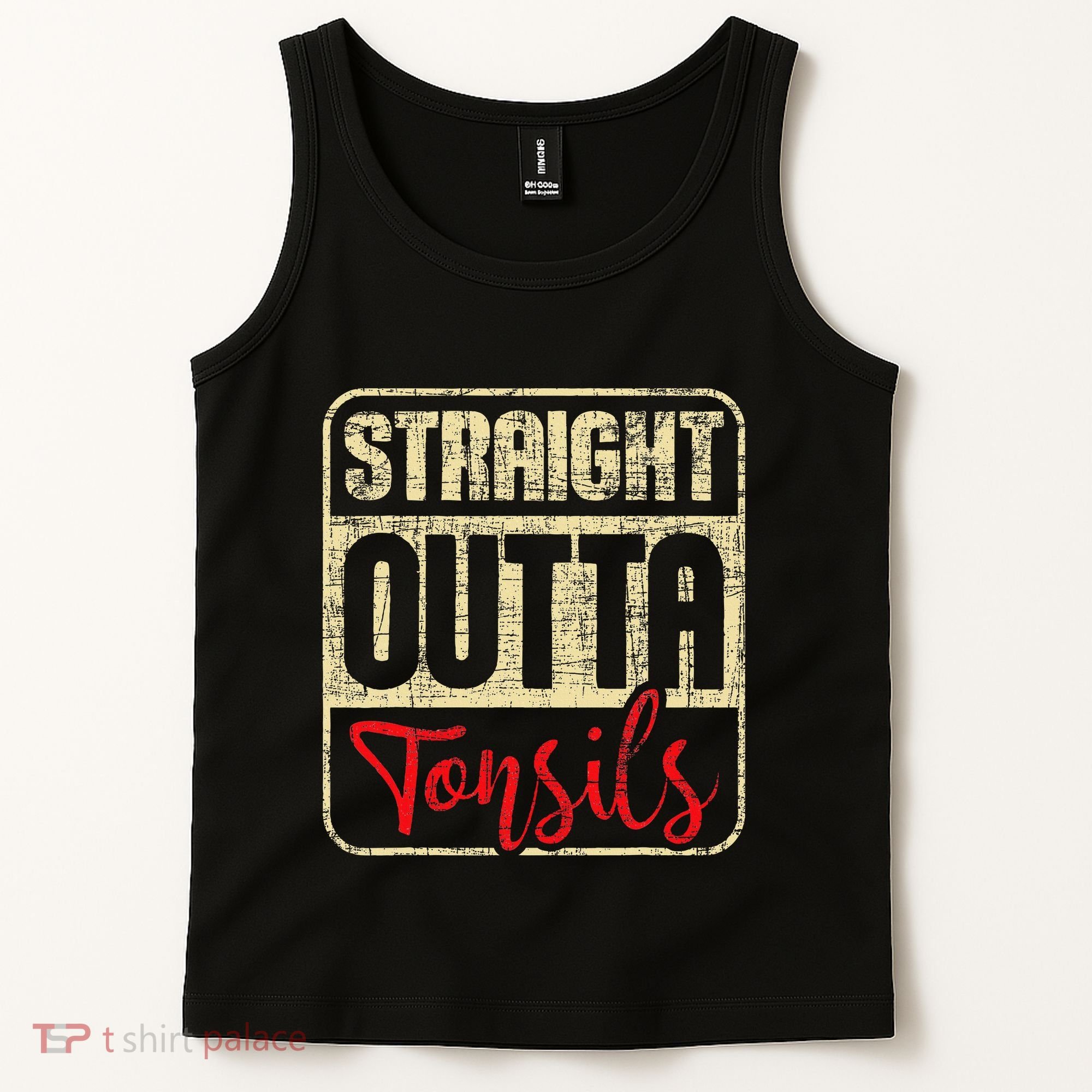 Straight Outta Tonsils Tonsil Removal Surgery Recovery Tank Top