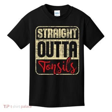 Straight Outta Tonsils Tonsil Removal Surgery Recovery Kids T-Shirt