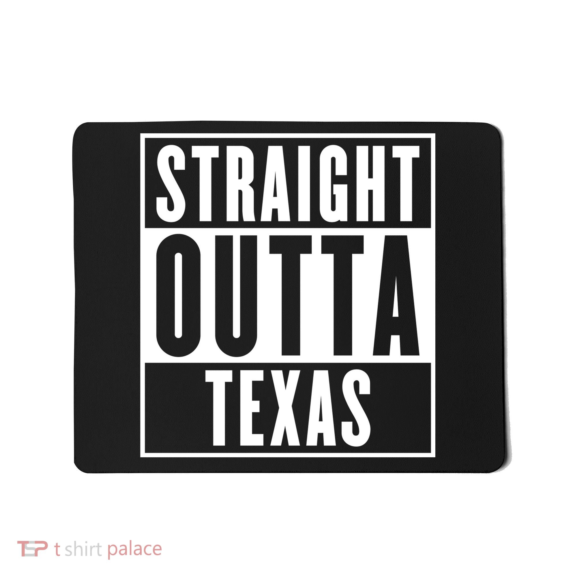 Straight Outta Texas Mousepad