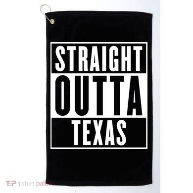 Straight Outta Texas Golf Towel