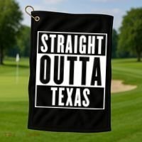 Straight Outta Texas Golf Towel thumb 1