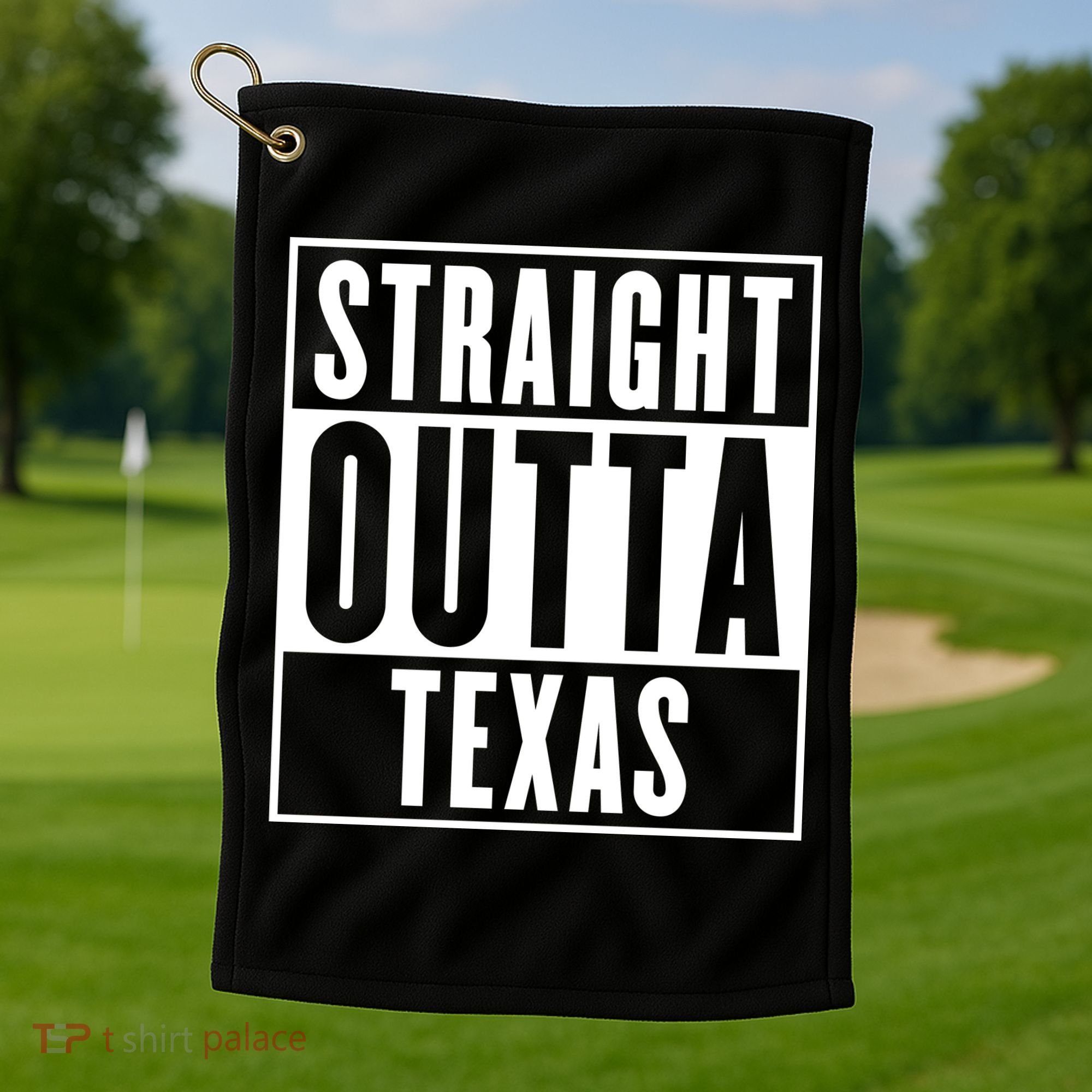 Straight Outta Texas Golf Towel