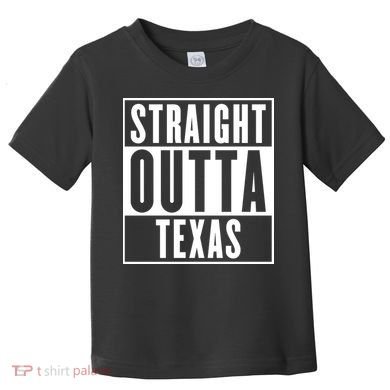 Straight Outta Texas Toddler T-Shirt