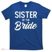 Sister Of The Bride Wedding Party Celebrate The Best Day Gift T-Shirt thumb 0