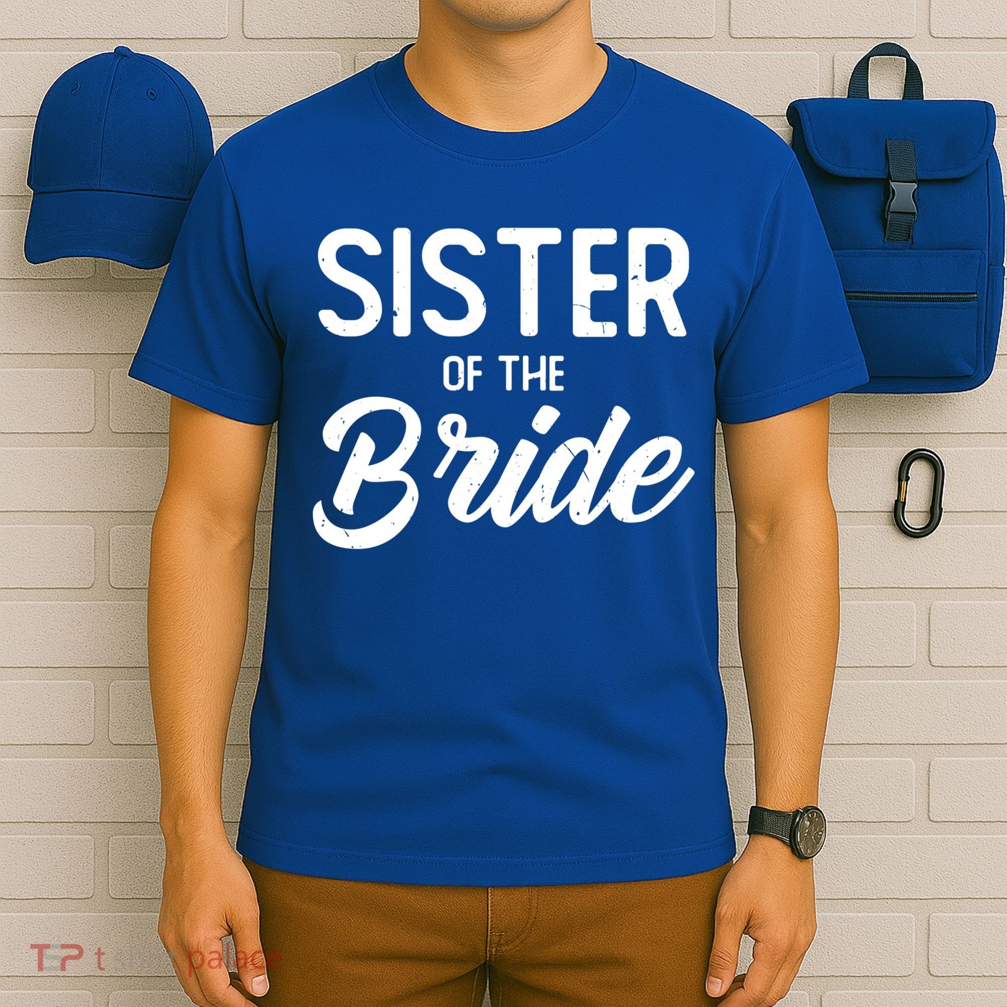 Sister Of The Bride Wedding Party Celebrate The Best Day Gift T-Shirt