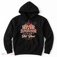 Supervisor Of The Entire Shit Show Funny Circus Boss  Hoodie thumb 0