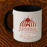 Supervisor Of The Entire Shit Show Funny Circus Boss  Coffee Mug thumb 2