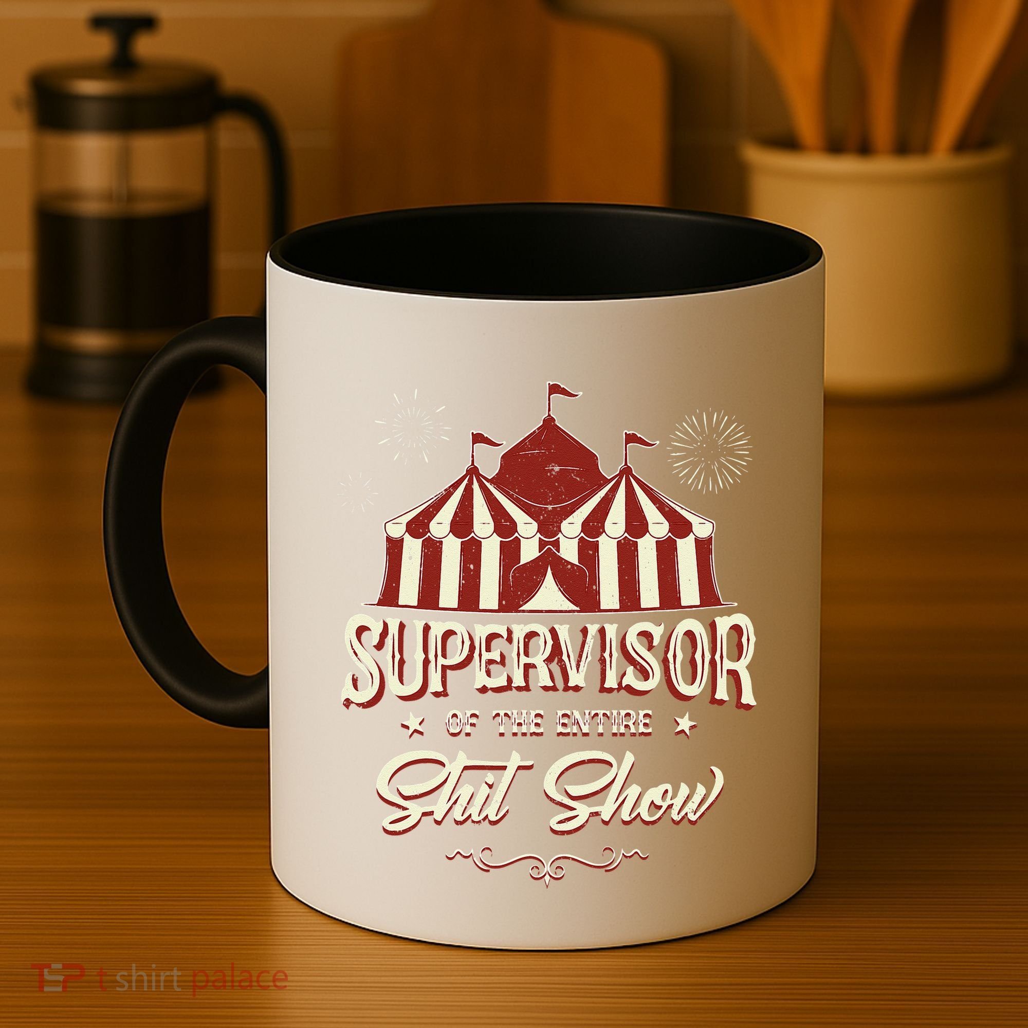 Supervisor Of The Entire Shit Show Funny Circus Boss  Coffee Mug