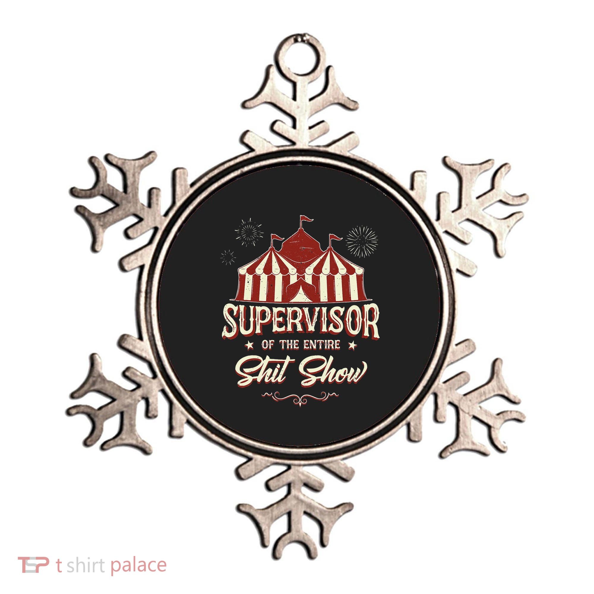 Supervisor Of The Entire Shit Show Funny Circus Boss  Ornament