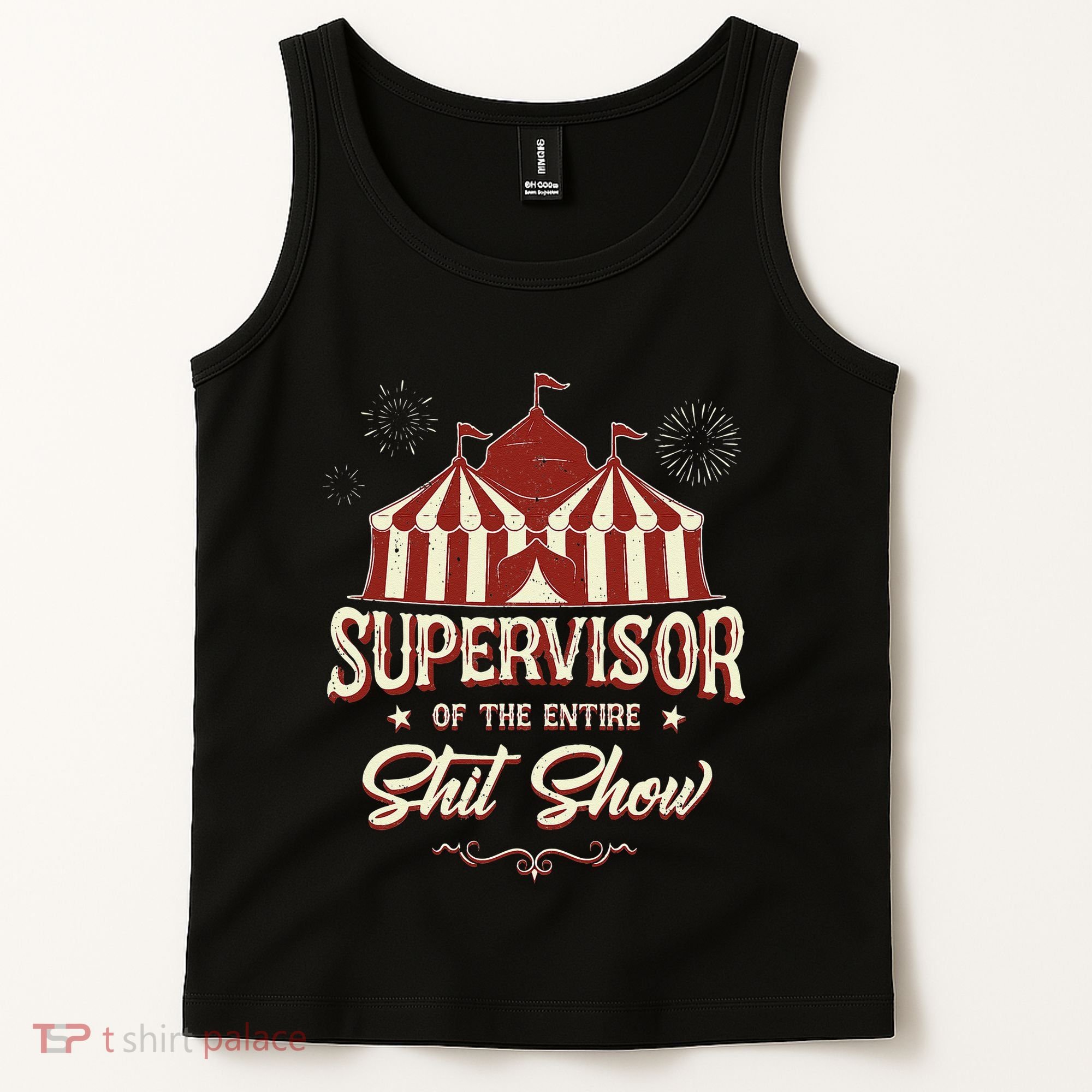 Supervisor Of The Entire Shit Show Funny Circus Boss  Tank Top