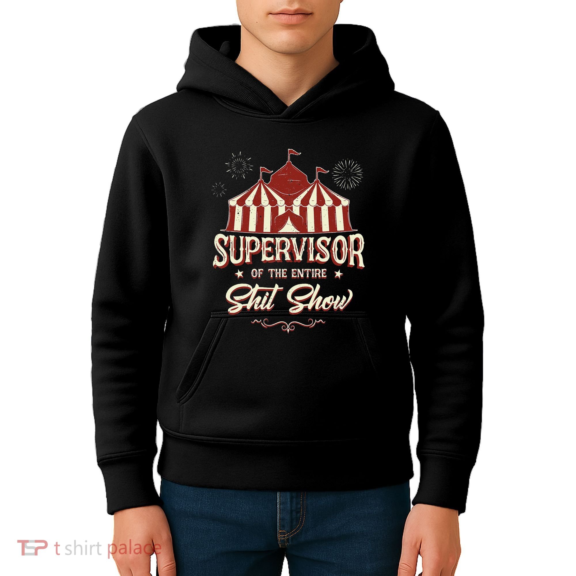Supervisor Of The Entire Shit Show Funny Circus Boss  Kids Hoodie