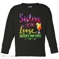 Sisters On The Loose Sister's Trip 2026 Vacation Toddler Long Sleeve Shirt thumb 0