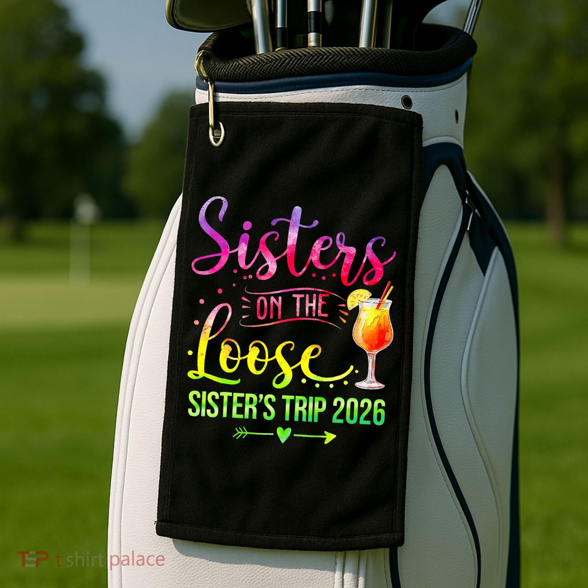 Sisters On The Loose Sister's Trip 2026 Vacation Golf Towel