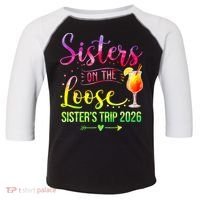 Sisters On The Loose Sister's Trip 2026 Vacation Toddler Fine Jersey T-Shirt thumb 0