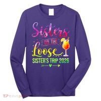 Sisters On The Loose Sister's Trip 2026 Vacation Long Sleeve Shirt thumb 0