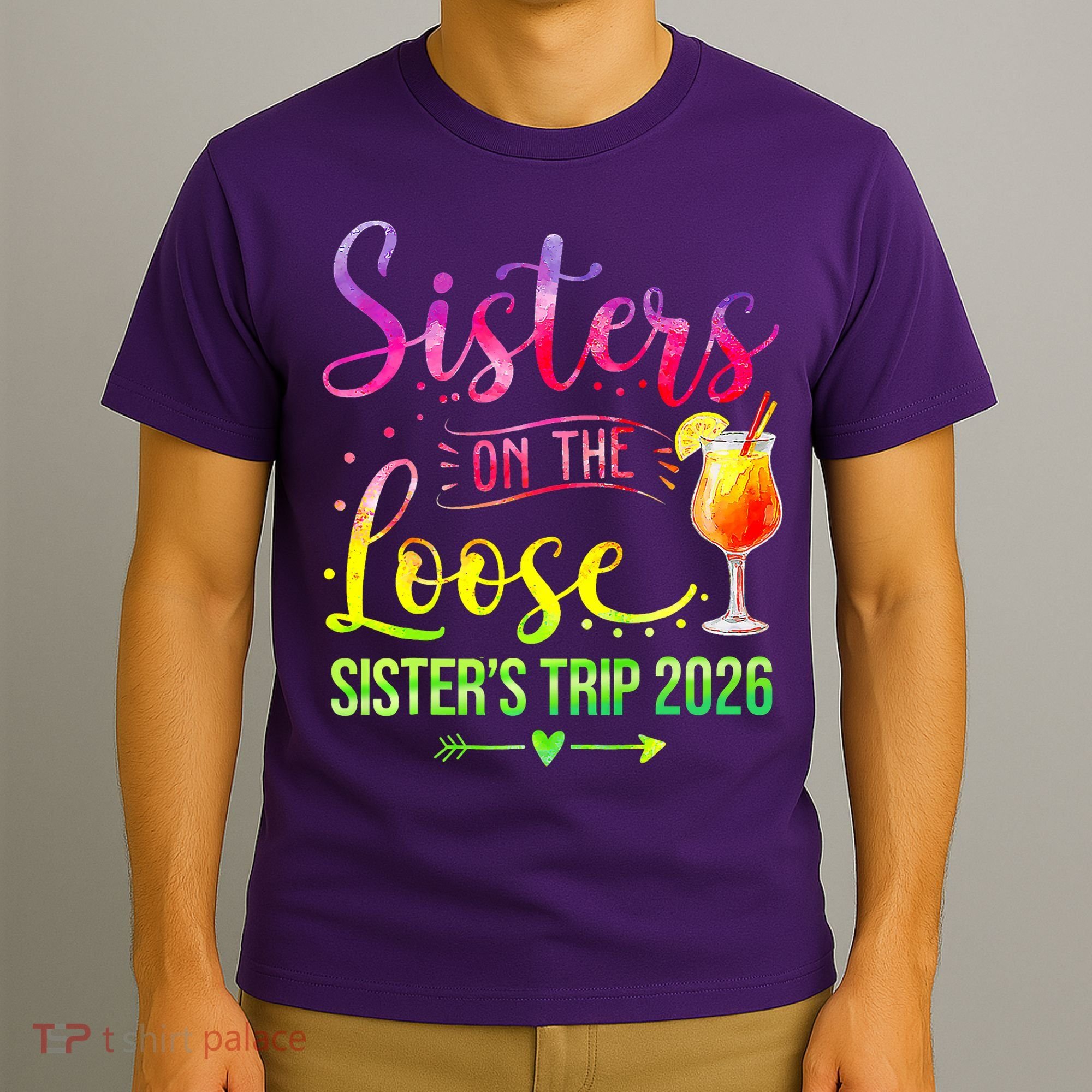 Sisters On The Loose Sister's Trip 2026 Vacation T-Shirt